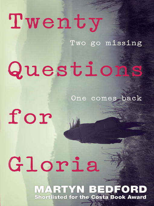 Title details for Twenty Questions for Gloria by Martyn Bedford - Available